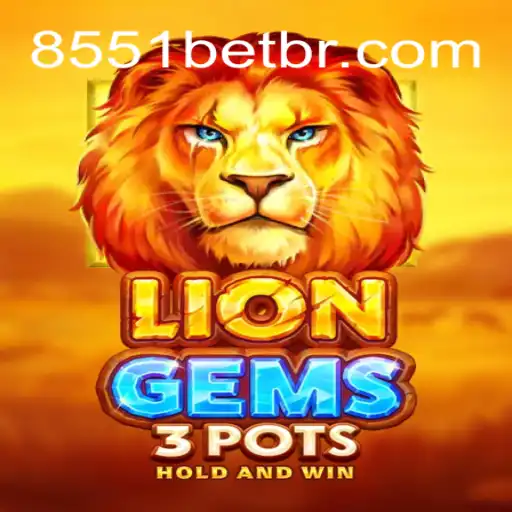 Descubra a Aventura do Jogo LionGems3pots com a 8551BET